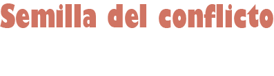 semilla del conflicto.png